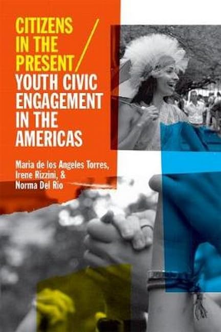 Citizens in the Present: Youth Civic Engagement in the Americas Books