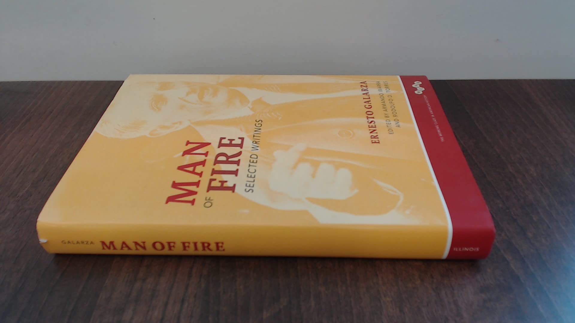 Man of Fire: Selected Writings (Working Class in American History) Books
