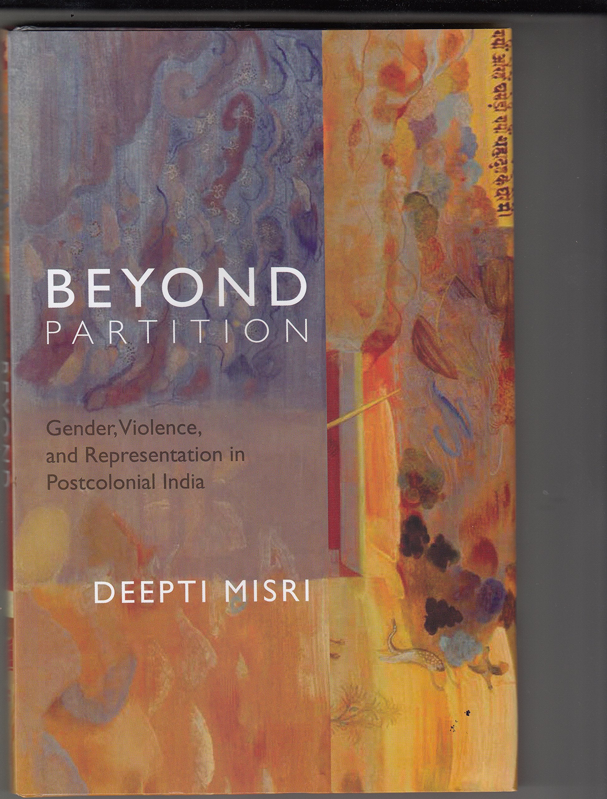 Beyond Partition: Gender, Violence and Representation in Postcolonial India (Dissident Feminisms) Psychology