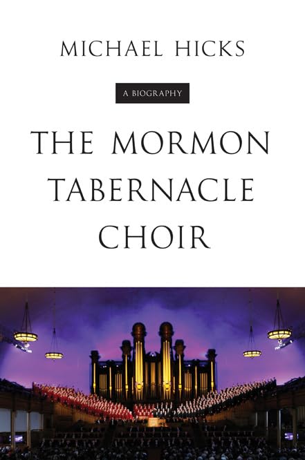 The Mormon Tabernacle Choir: A Biography (Music in American Life) Pop culture