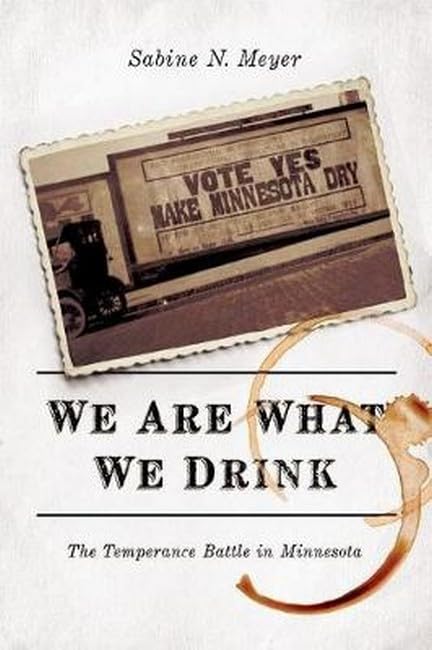 We Are What We Drink: The Temperance Battle in Minnesota General education
