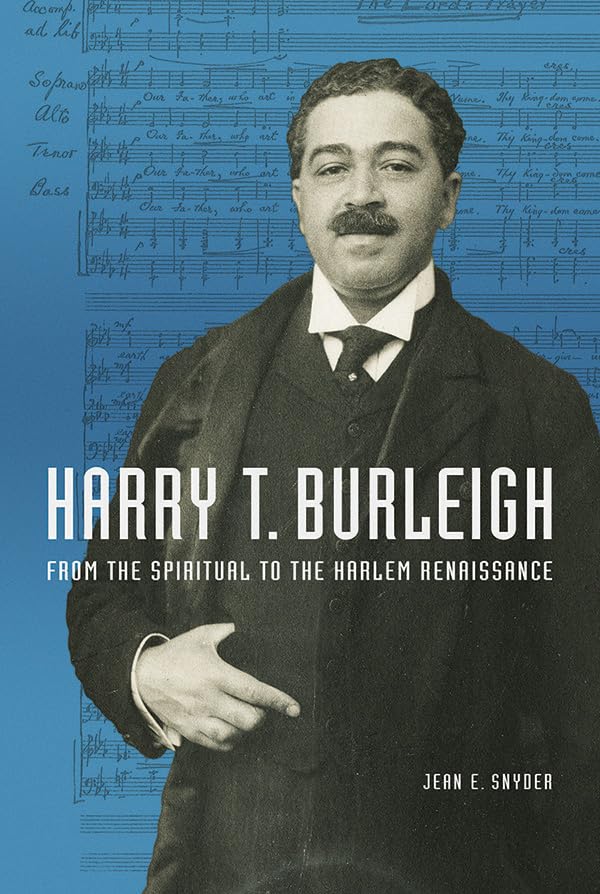 Harry T. Burleigh: From the Spiritual to the Harlem Renaissance (Music in American Life) Books