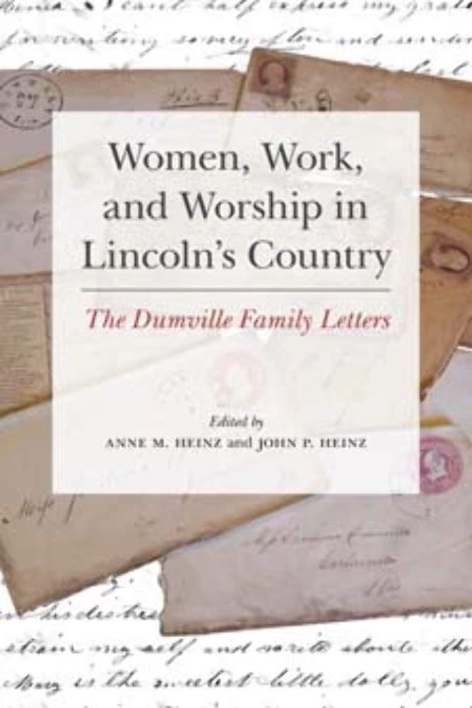 Women, Work, and Worship in Lincoln's Country: The Dumville Family Letters Books