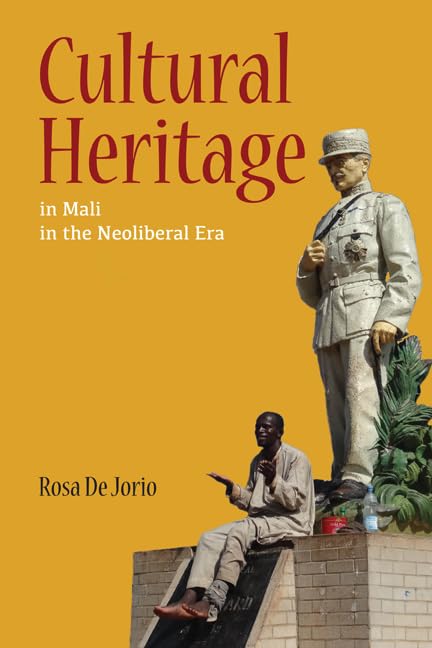 Cultural Heritage in Mali in the Neoliberal Era (Interpretations of Culture New Millennium) Law
