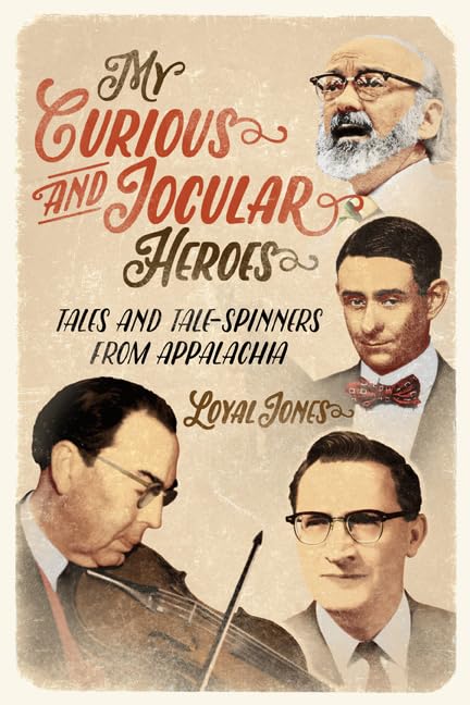 My Curious and Jocular Heroes: Tales and Tale-Spinners from Appalachia Social Sciences
