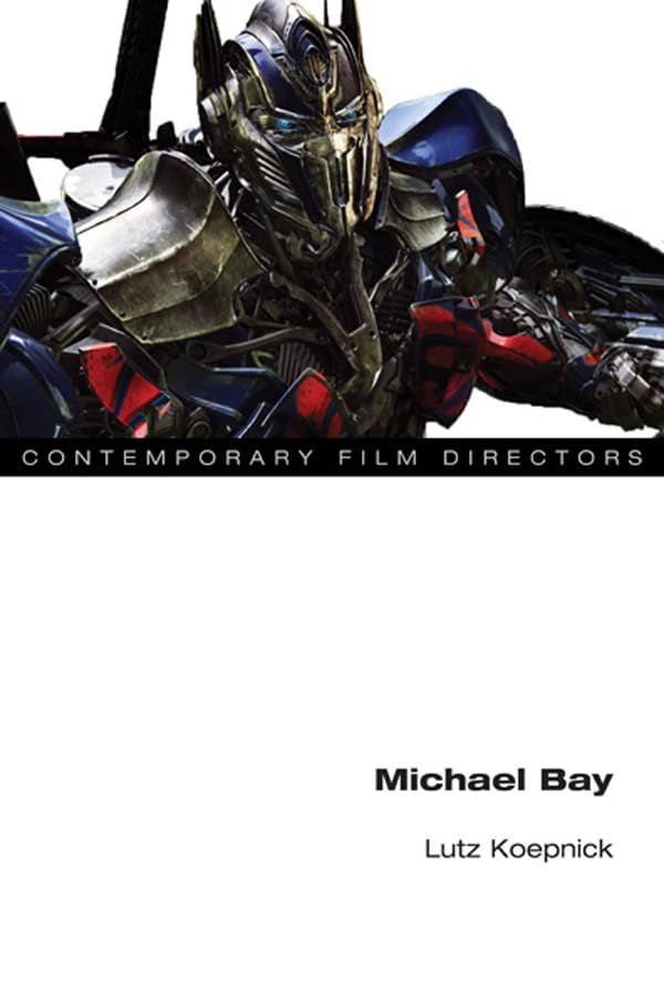 Michael Bay (Contemporary Film Directors) Social Sciences