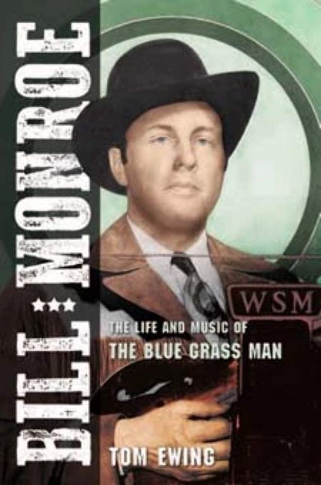 Bill Monroe: The Life and Music of the Blue Grass Man (Music in American Life) Pop culture