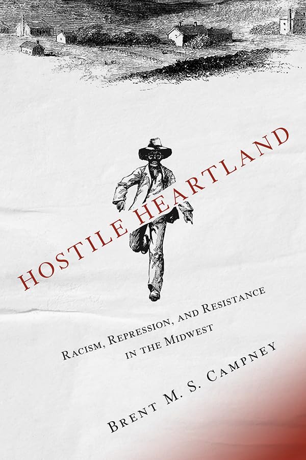 Hostile Heartland: Racism, Repression, and Resistance in the Midwest Social Sciences