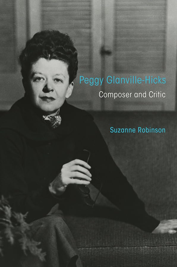Peggy Glanville-Hicks: Composer and Critic (Music in American Life) Art & Literature