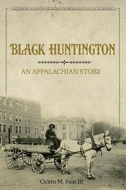 Black Huntington: An Appalachian Story Social Sciences