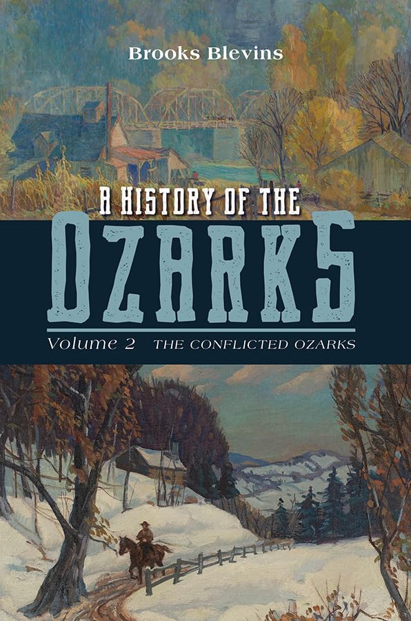 A History of the Ozarks, Volume 2: The Conflicted Ozarks Film, Art & Culture