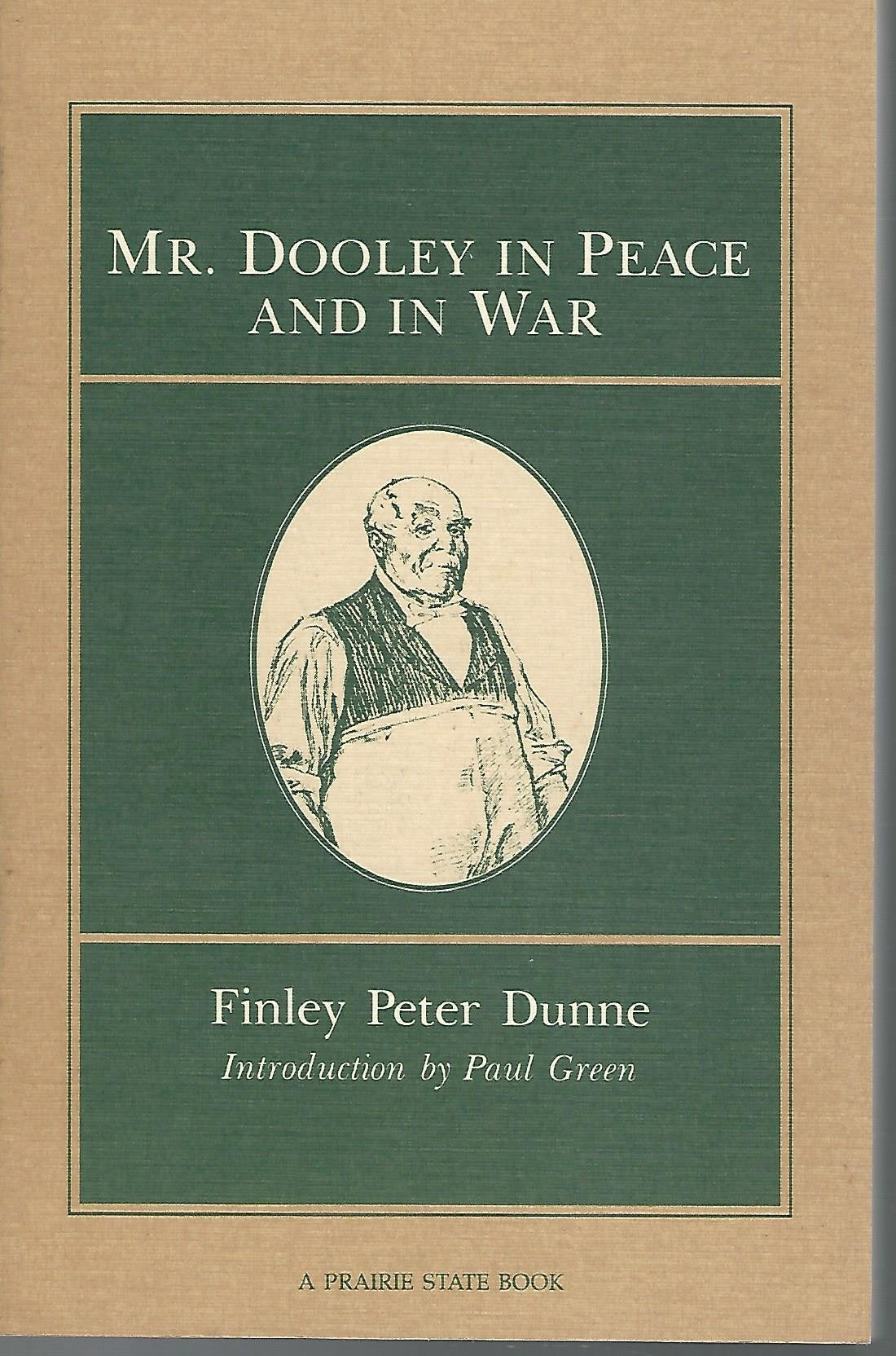 Mr. Dooley in Peace and in War (Prairie State Books) Contemporary literature