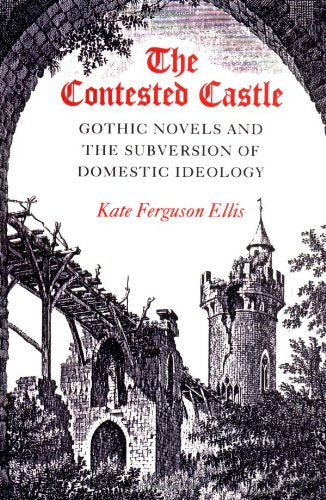 Contested Castle: Gothic Novels and the Subversion of Dome book