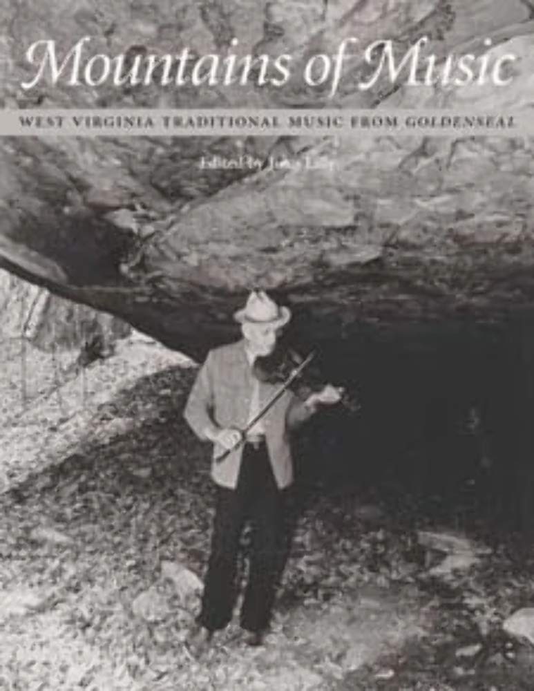 Mountains of Music: West Virginia Traditional Music from Goldenseal (Music in American Life) Geology & Geography