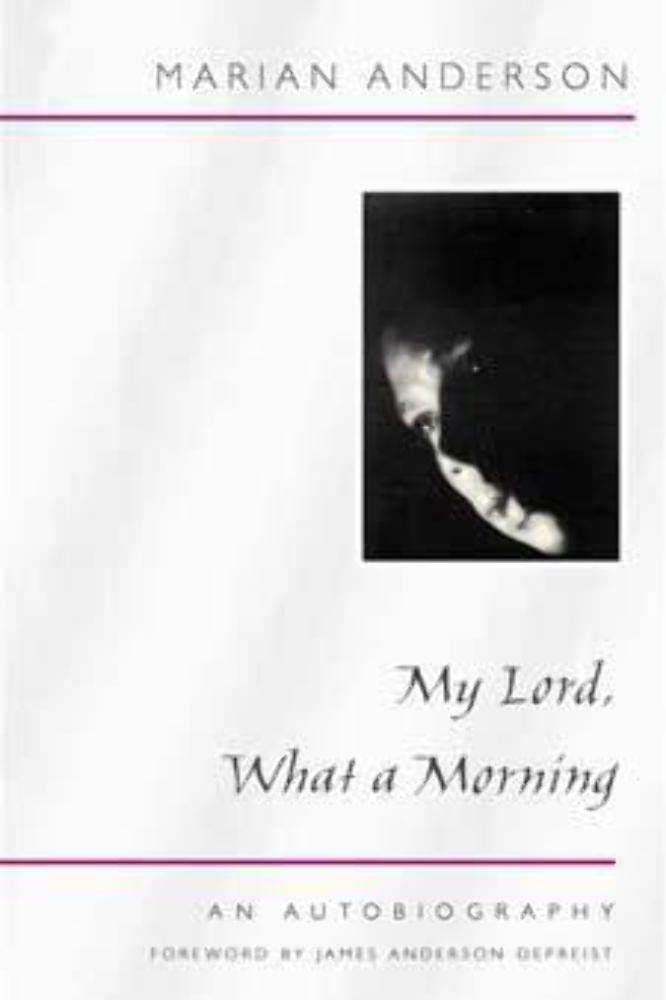 My Lord, What a Morning: An Autobiography book