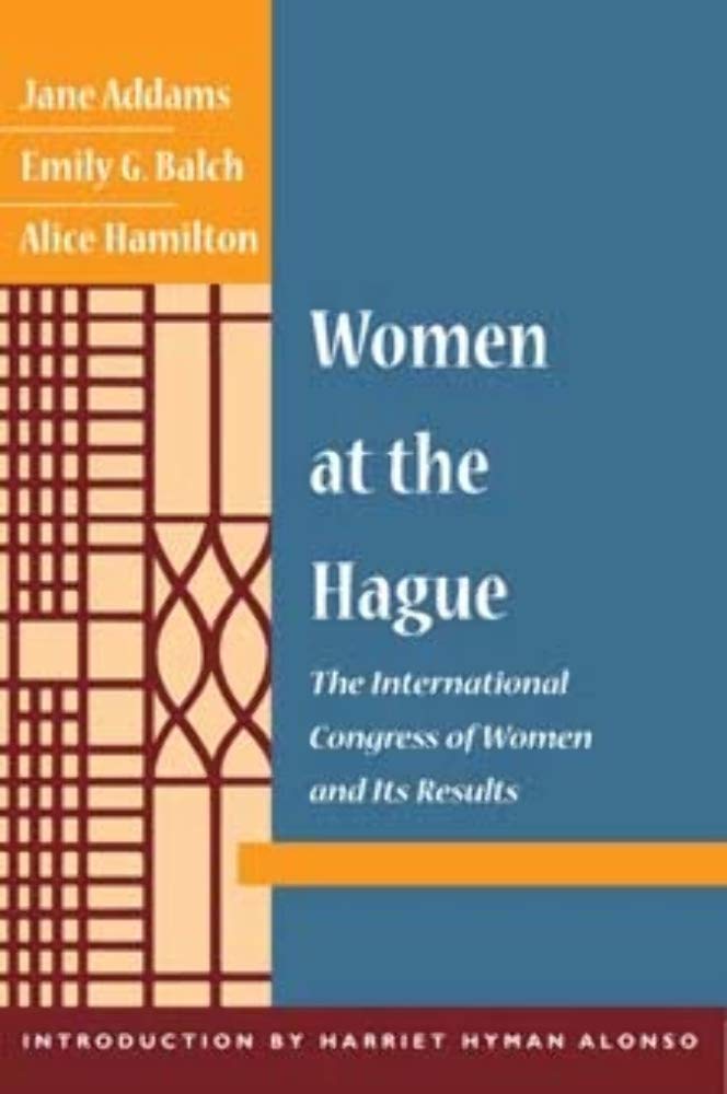 Women at the Hague: The International Congress of Women and Its Results Books