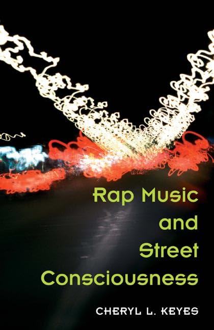Rap Music and Street Consciousness (Music in American Life) Books