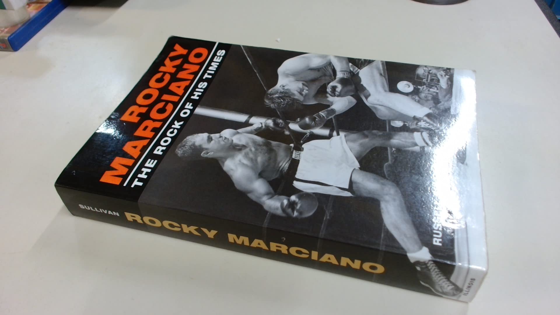 Rocky Marciano: The Rock Of His Times book