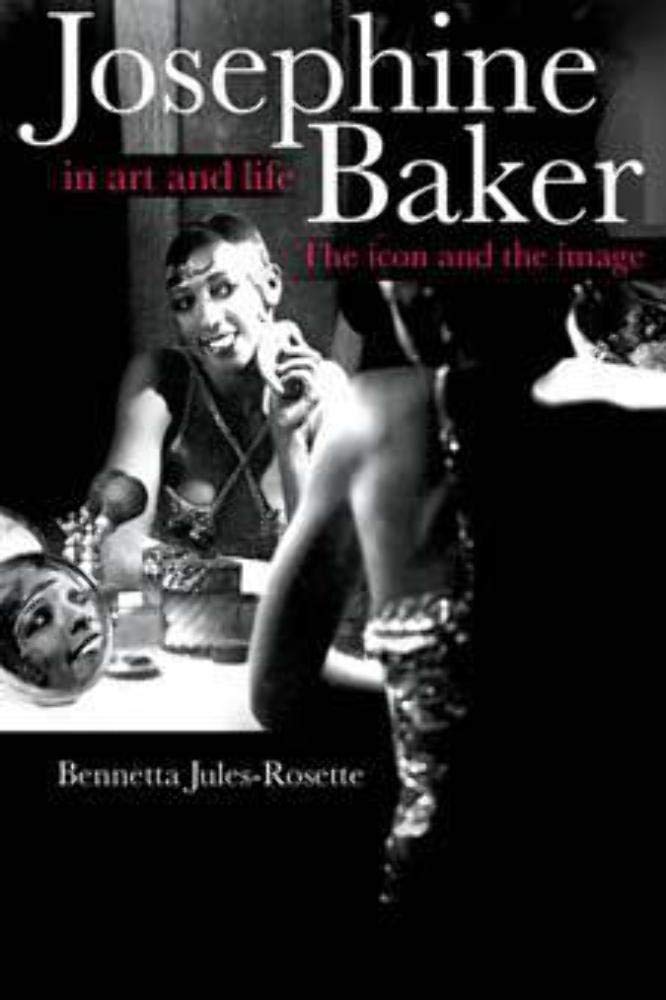 Josephine Baker in Art And Life: The Icon And the Image Social Sciences
