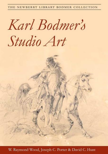 Karl Bodmer's Studio Art: The Newberry Library Bodmer Collection book