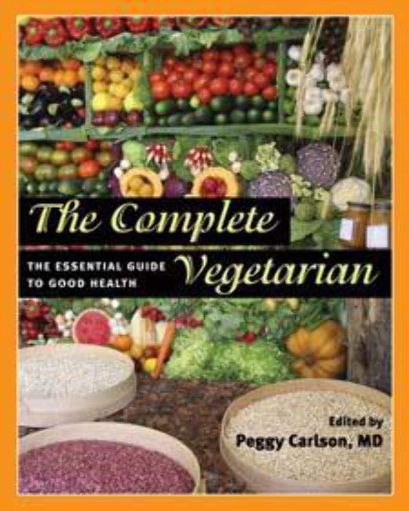 The Complete Vegetarian: The Essential Guide to Good Health (The Food Series) Medicine