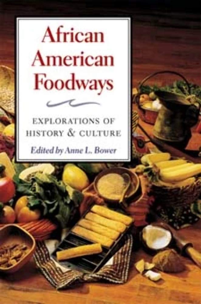 African American Foodways: Explorations of History and Culture (The Food Series) Books