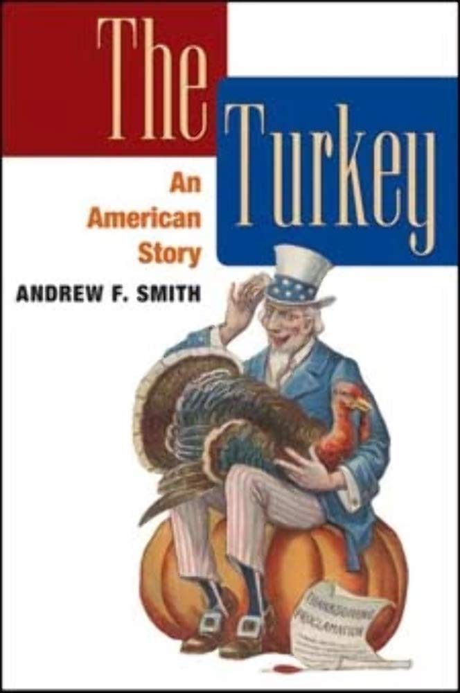 The Turkey: An American Story (The Food Series) General education