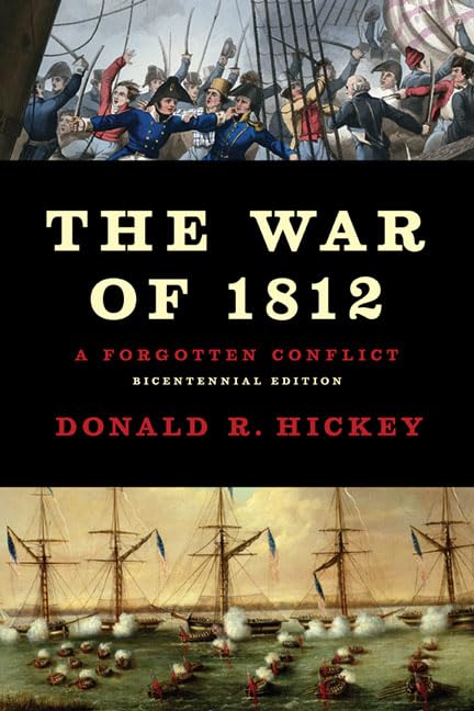 The War of 1812: A Forgotten Conflict, Bicentennial Edition Social Sciences