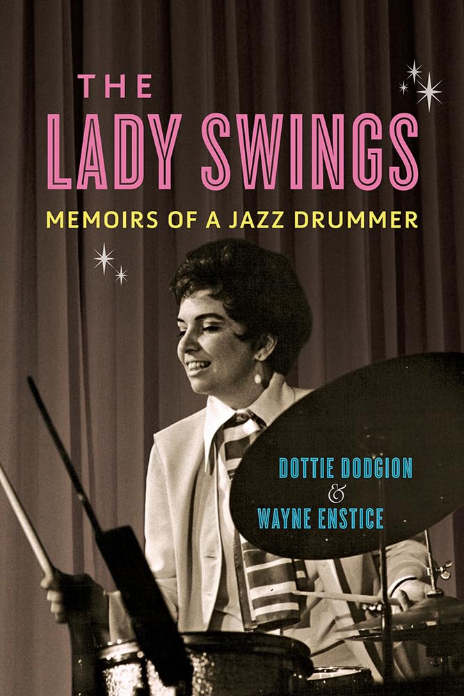 The Lady Swings: Memoirs of a Jazz Drummer (Music in American Life) Pop culture Books