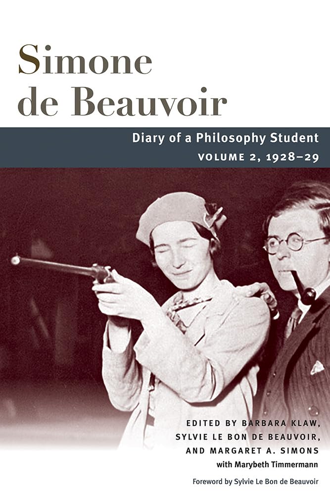 Diary of a Philosophy Student: 1928-29: Volume 2, 1928-29 Volume 2 (Beauvoir, Band 1) Philosophy