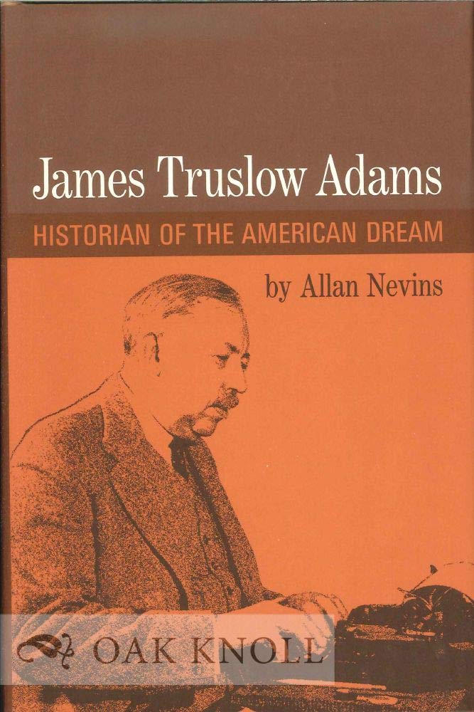 James Truslow Adams: Historian of the American Dream. Memories