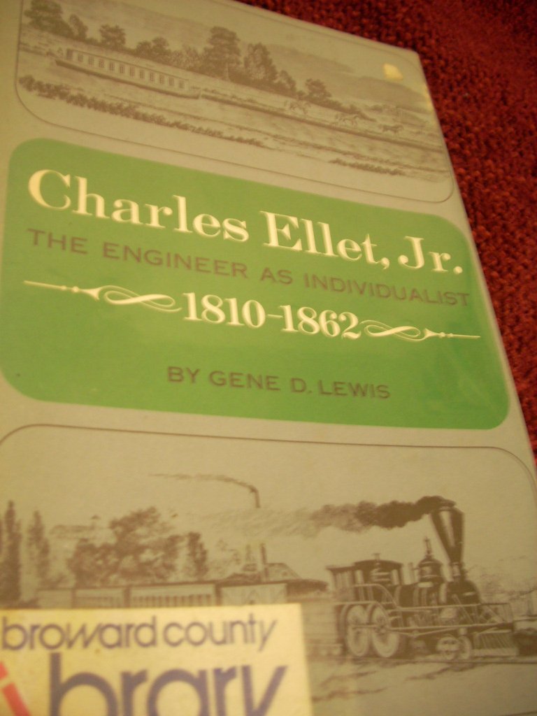 Charles Ellet , Jr.: The Engineer as Individualist Books