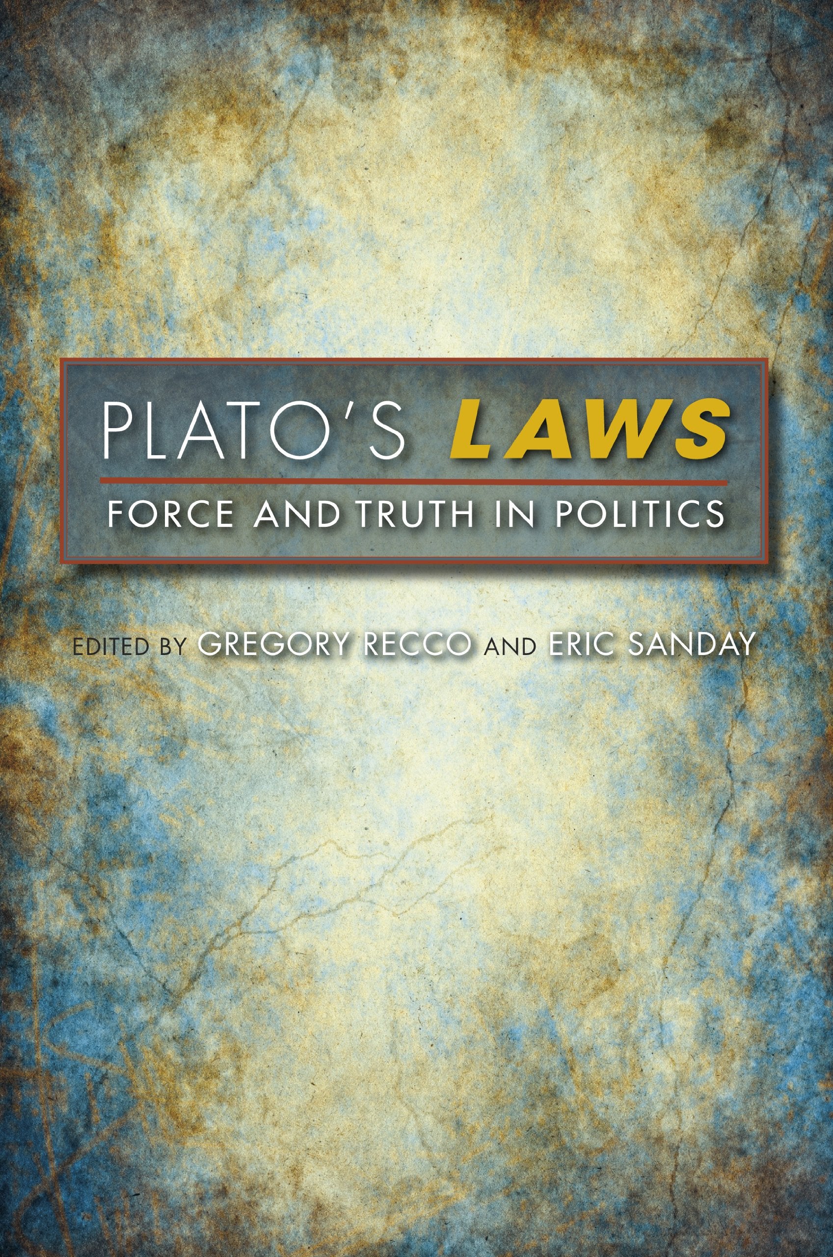 Plato's Laws: Force and Truth in Politics book