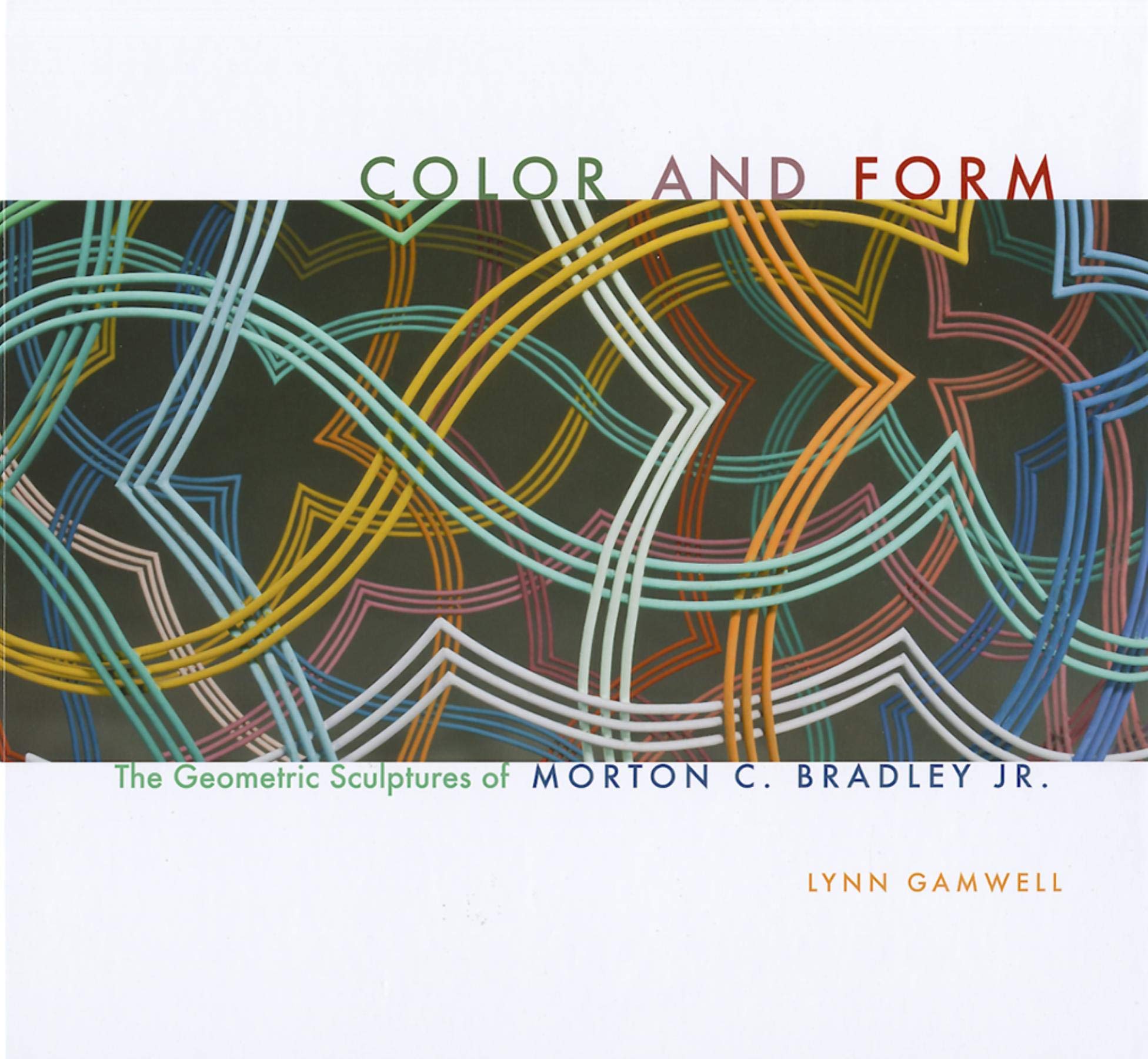 Color and Form: The Geometric Sculptures of Morton C. Bradley, Jr. Film, Art & Culture