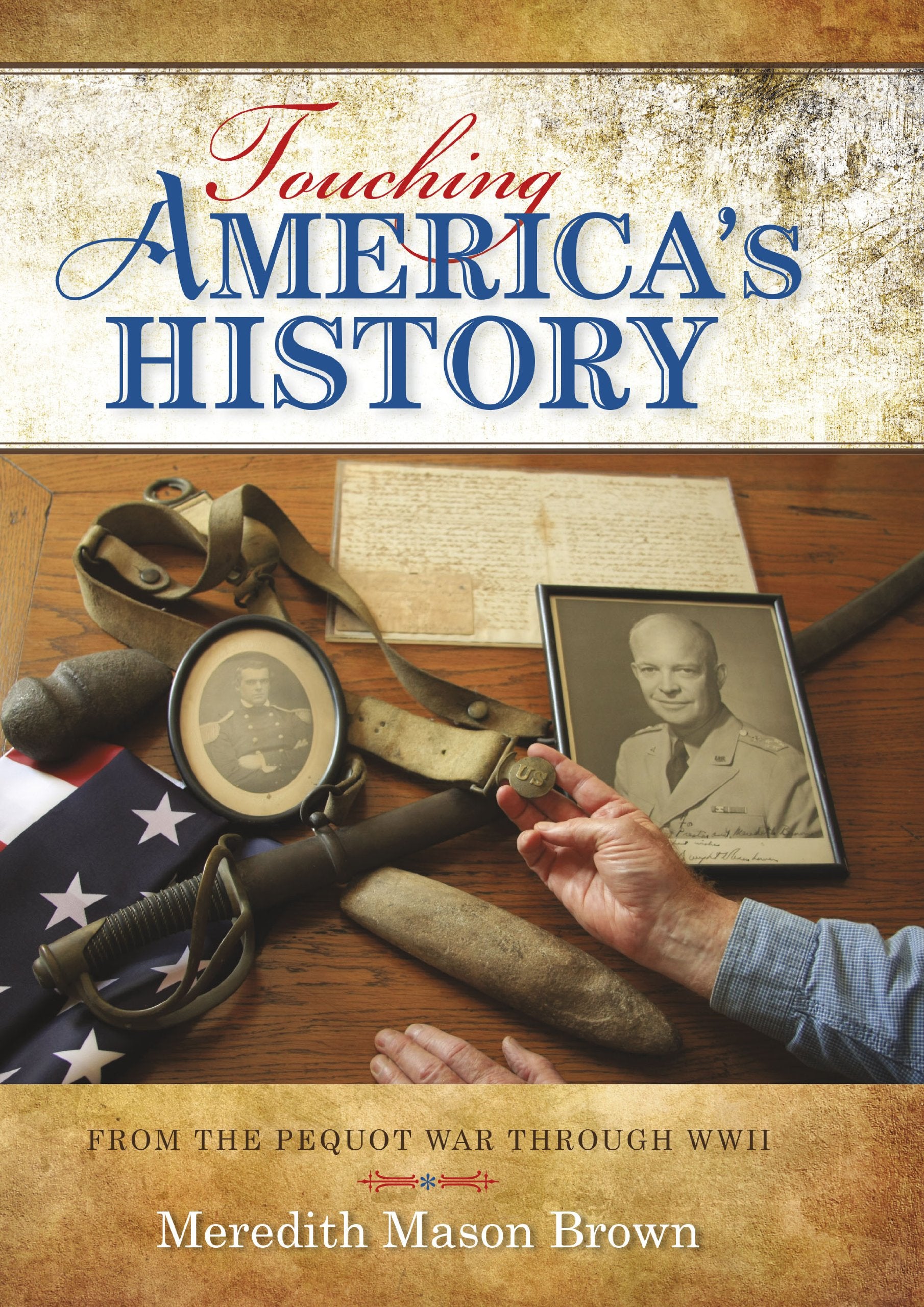 Touching America's History: From the Pequot War Through WWII General education