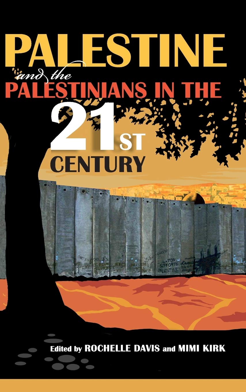 Palestine and the Palestinians in the 21st Century book