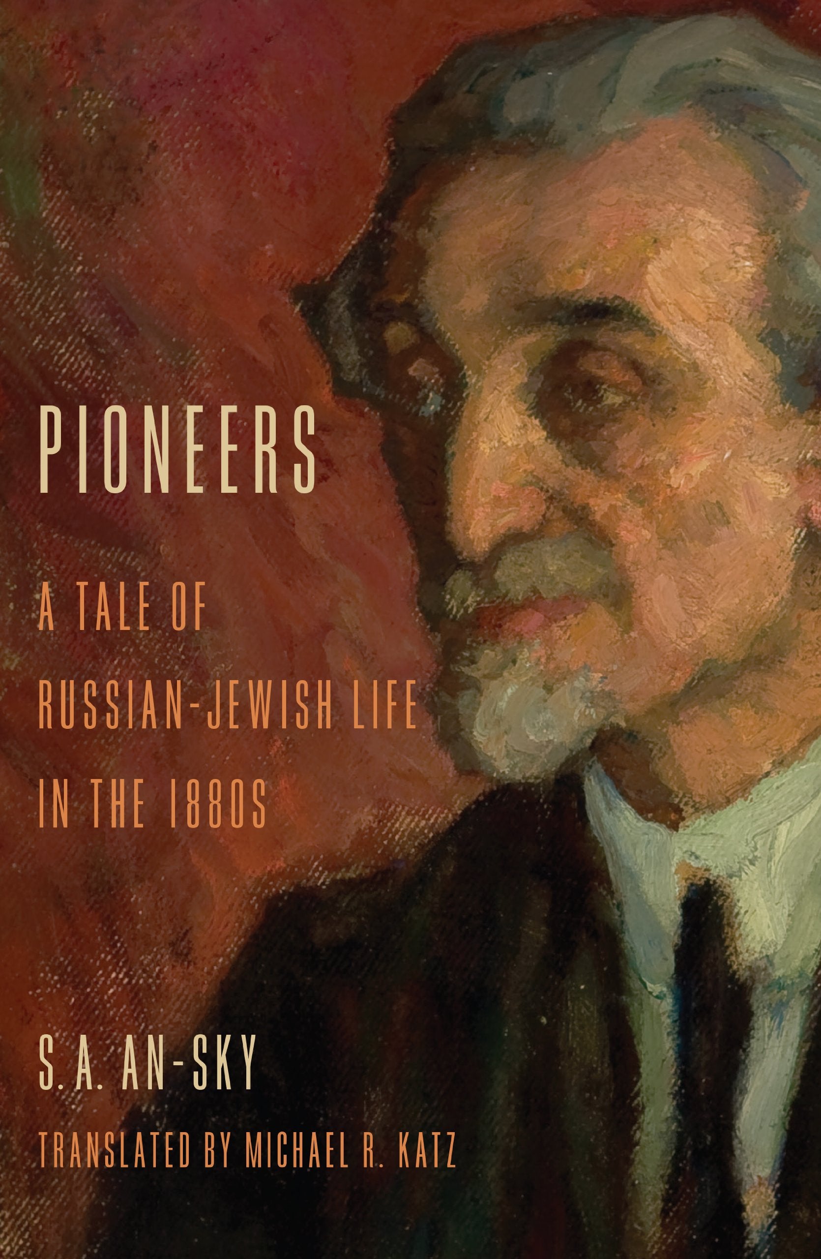 Pioneers: A Tale of Russian-Jewish Life in the 1880s (Jewish Literature and Culture) Religion & Esotericism