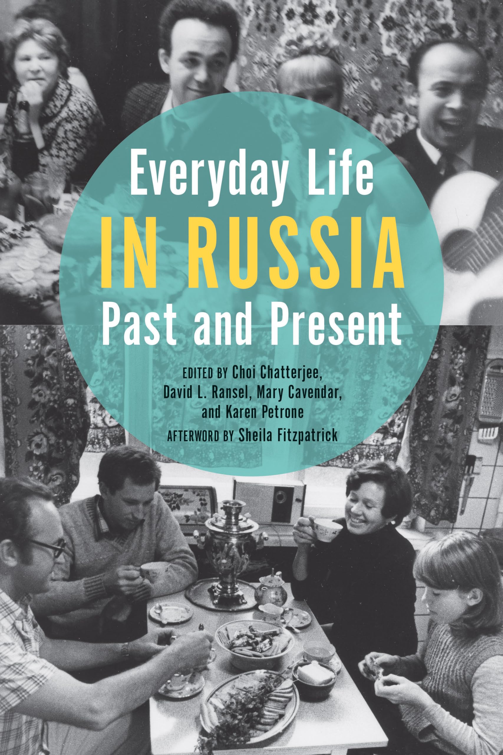 Everyday Life in Russia Past and Present Politics & History