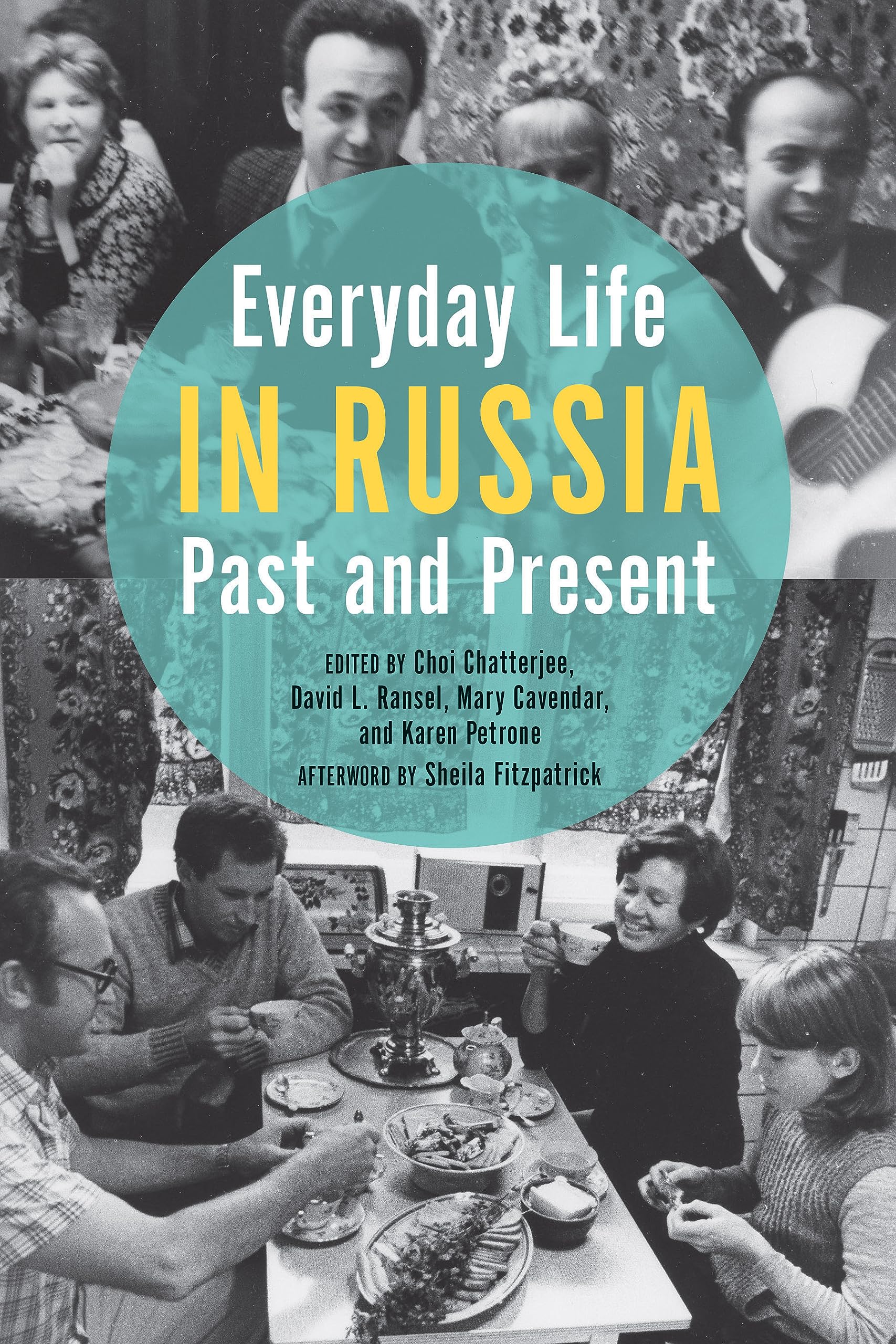 Everyday Life in Russia Past and Present Politics & History