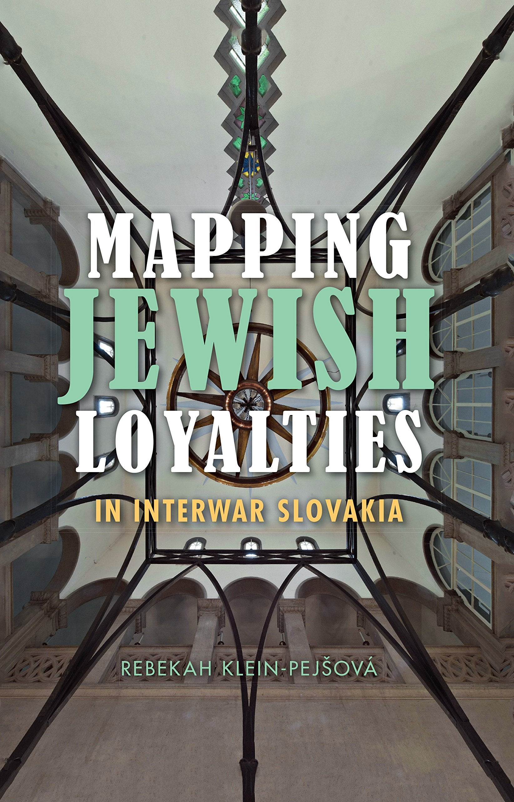 Mapping Jewish Loyalties in Interwar Slovakia (The Modern Jewish Experience) General education
