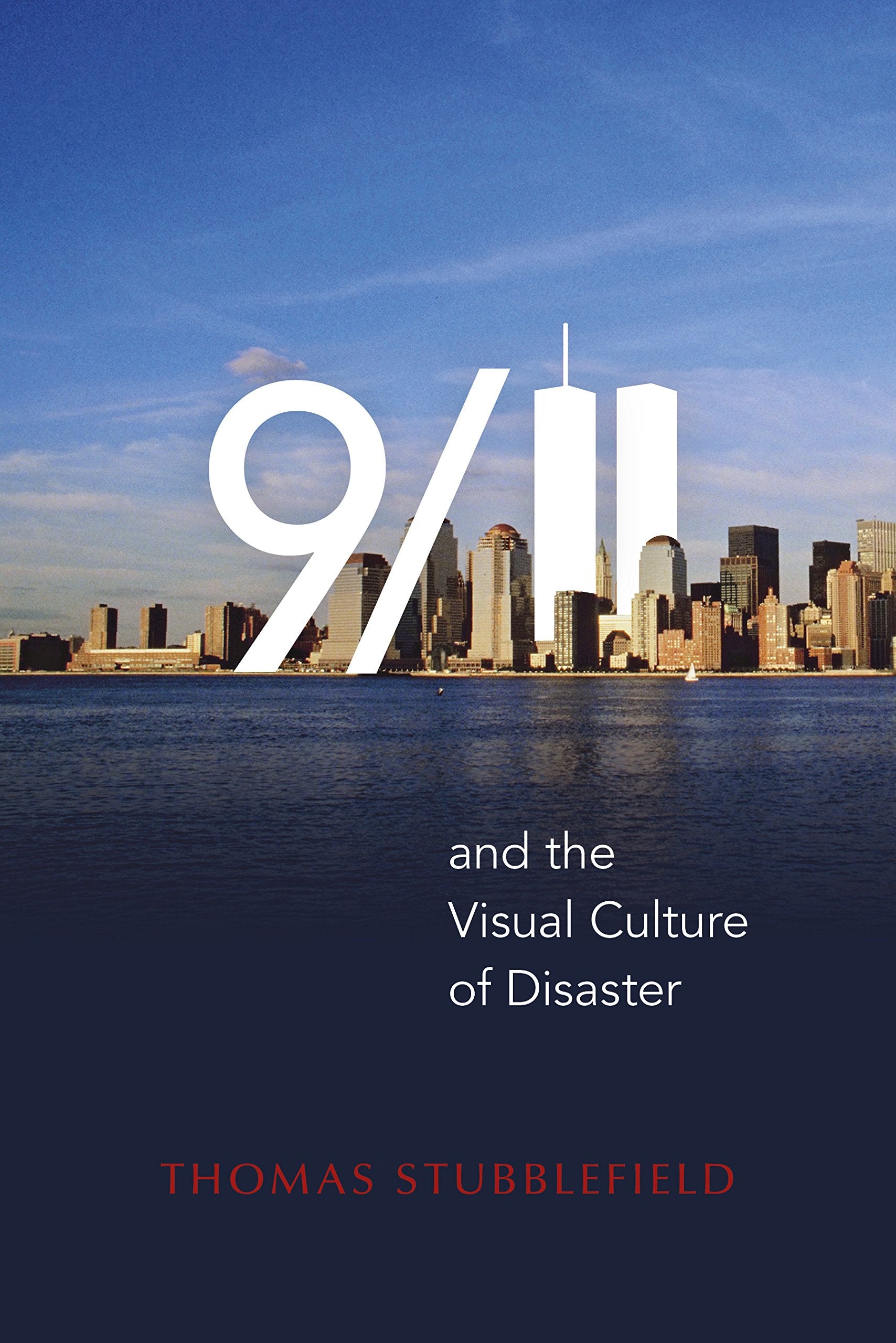 9/11 and the Visual Culture of Disaster book