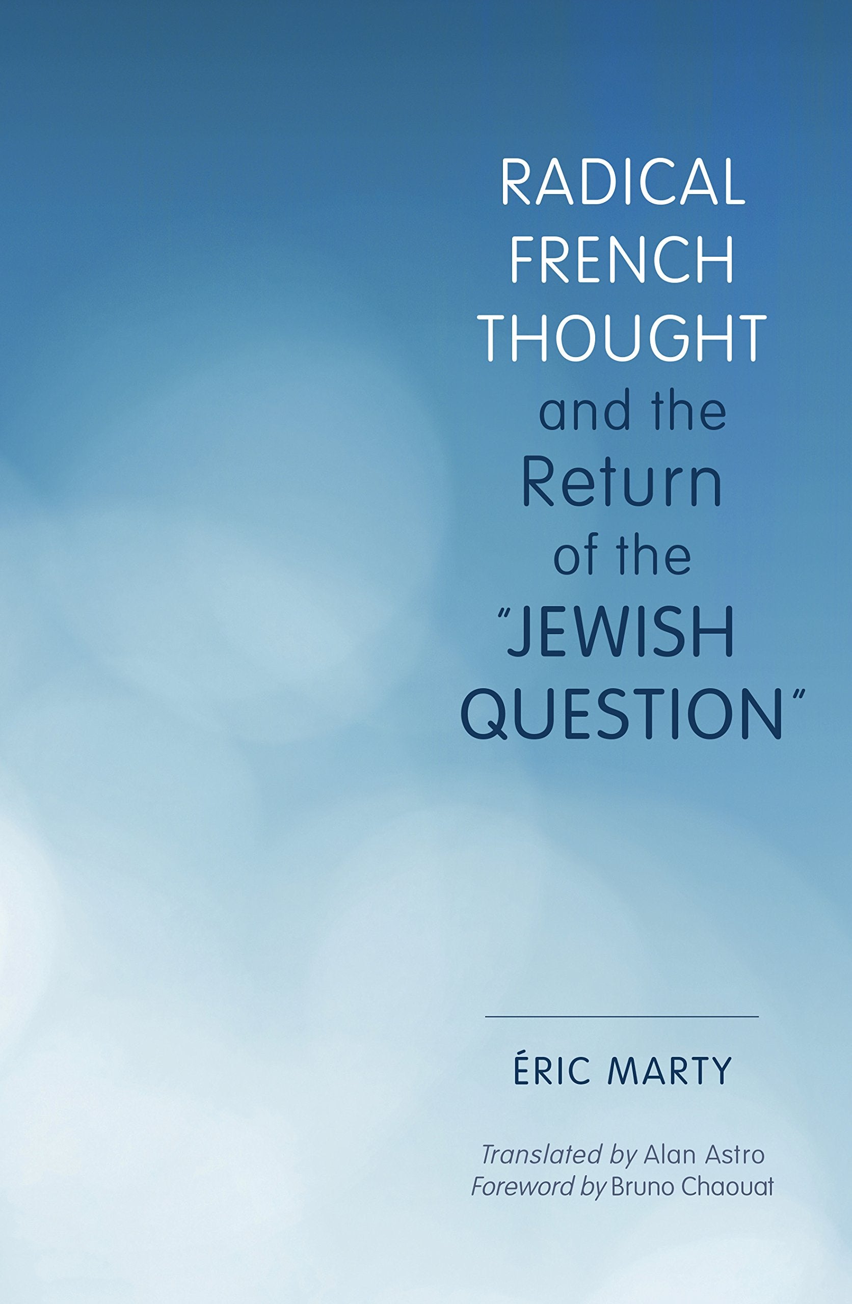 Radical French Thought and the Return of the "Jewish Question" (Studies in Antisemitism) Philosophy