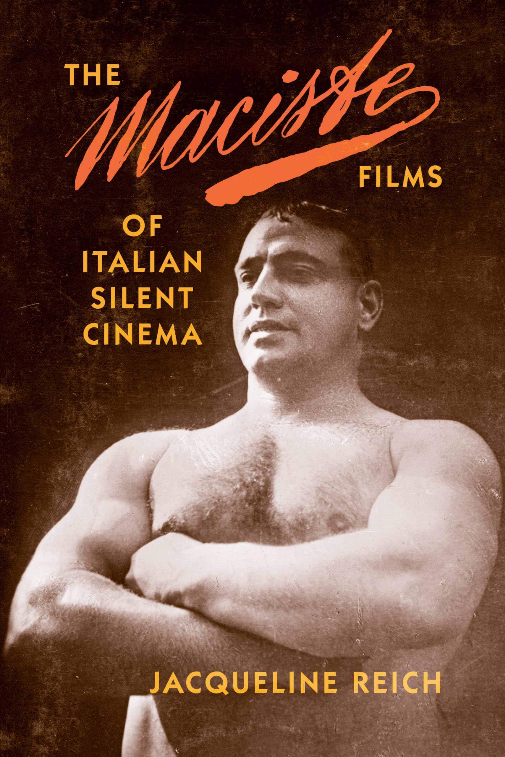 The Maciste Films of Italian Silent Cinema Film, Art & Culture