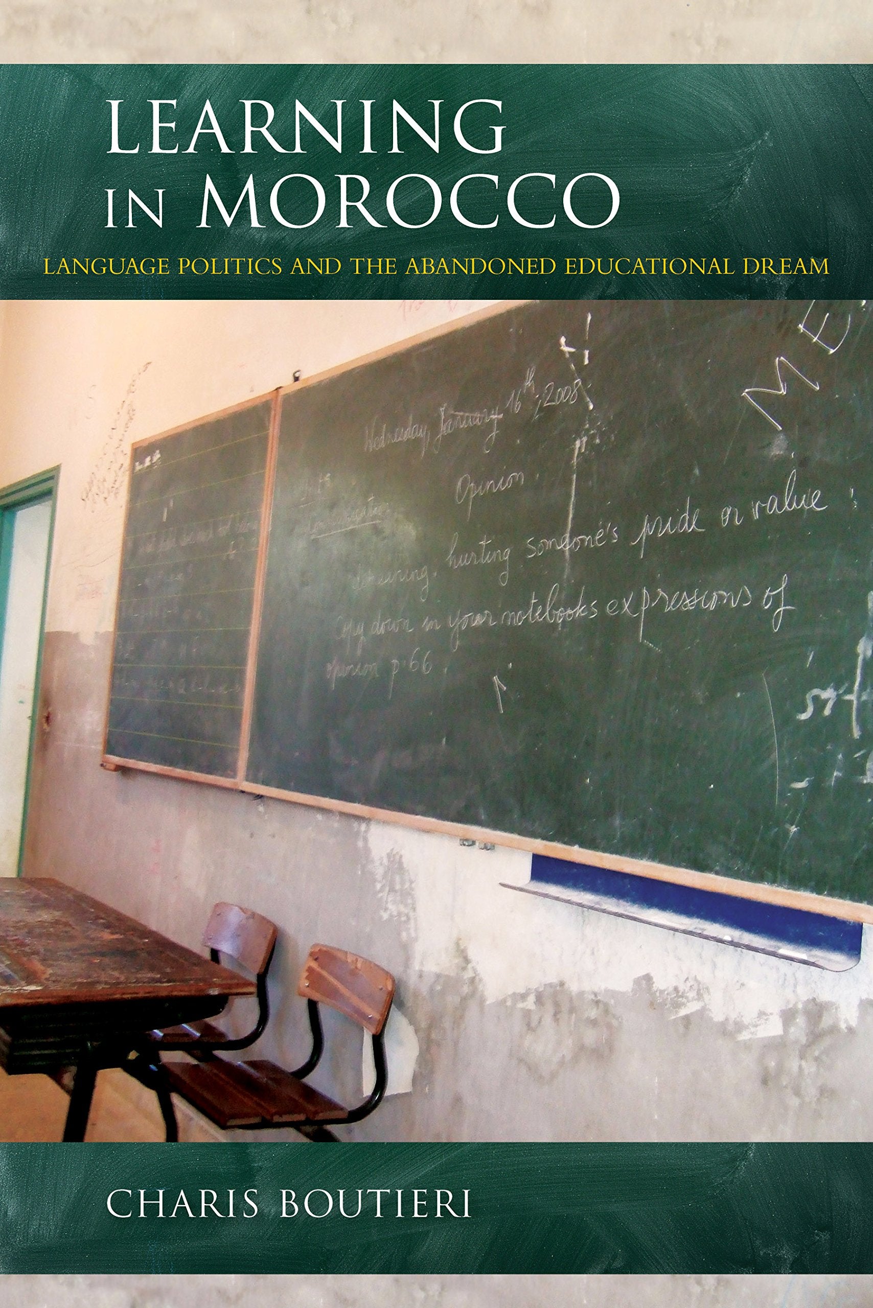 Learning in Morocco: Language Politics and the Abandoned Educational Dream book