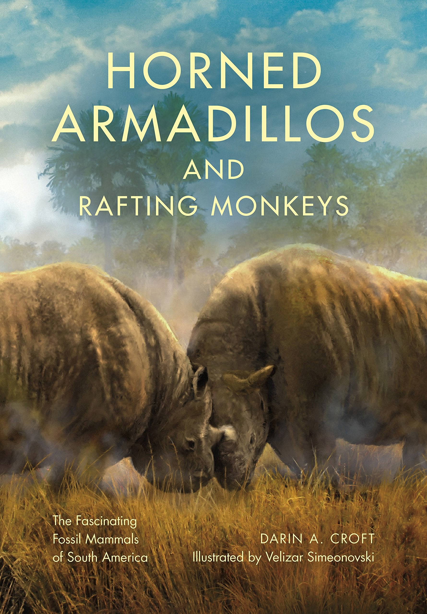 Horned Armadillos and Rafting Monkeys: The Fascinating Fossil Mammals of South America (Life of the Past) Mathematics