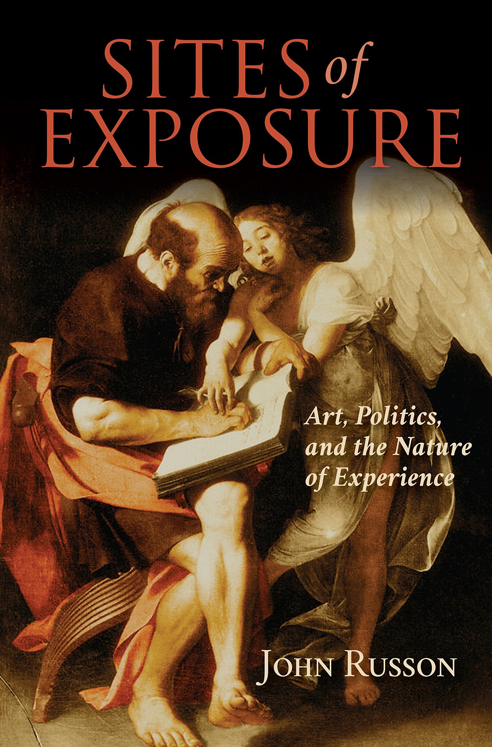 Sites of Exposure: Art, Politics, and the Nature of Experience book
