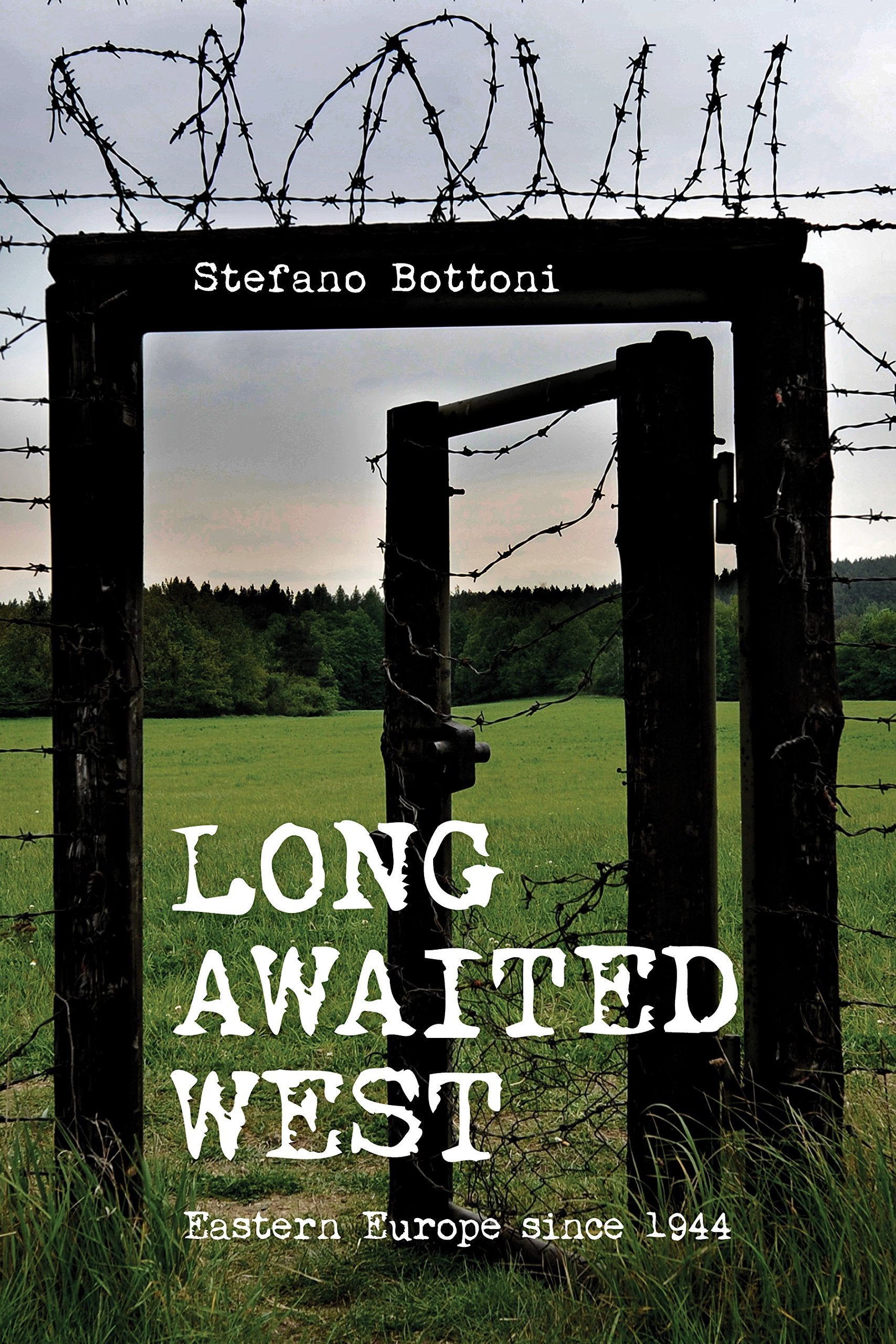 Long Awaited West: Eastern Europe Since 1944 book