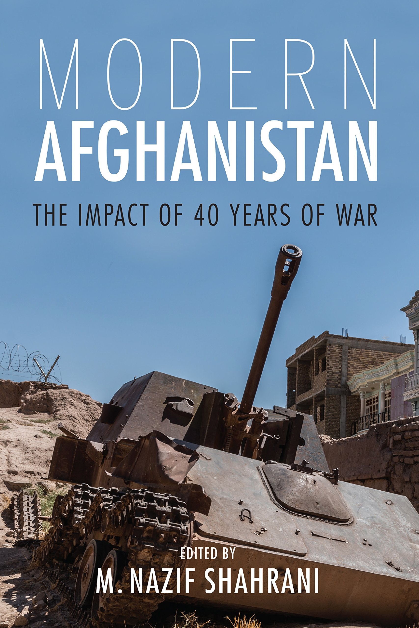 Modern Afghanistan: The Impact of 40 Years of War book