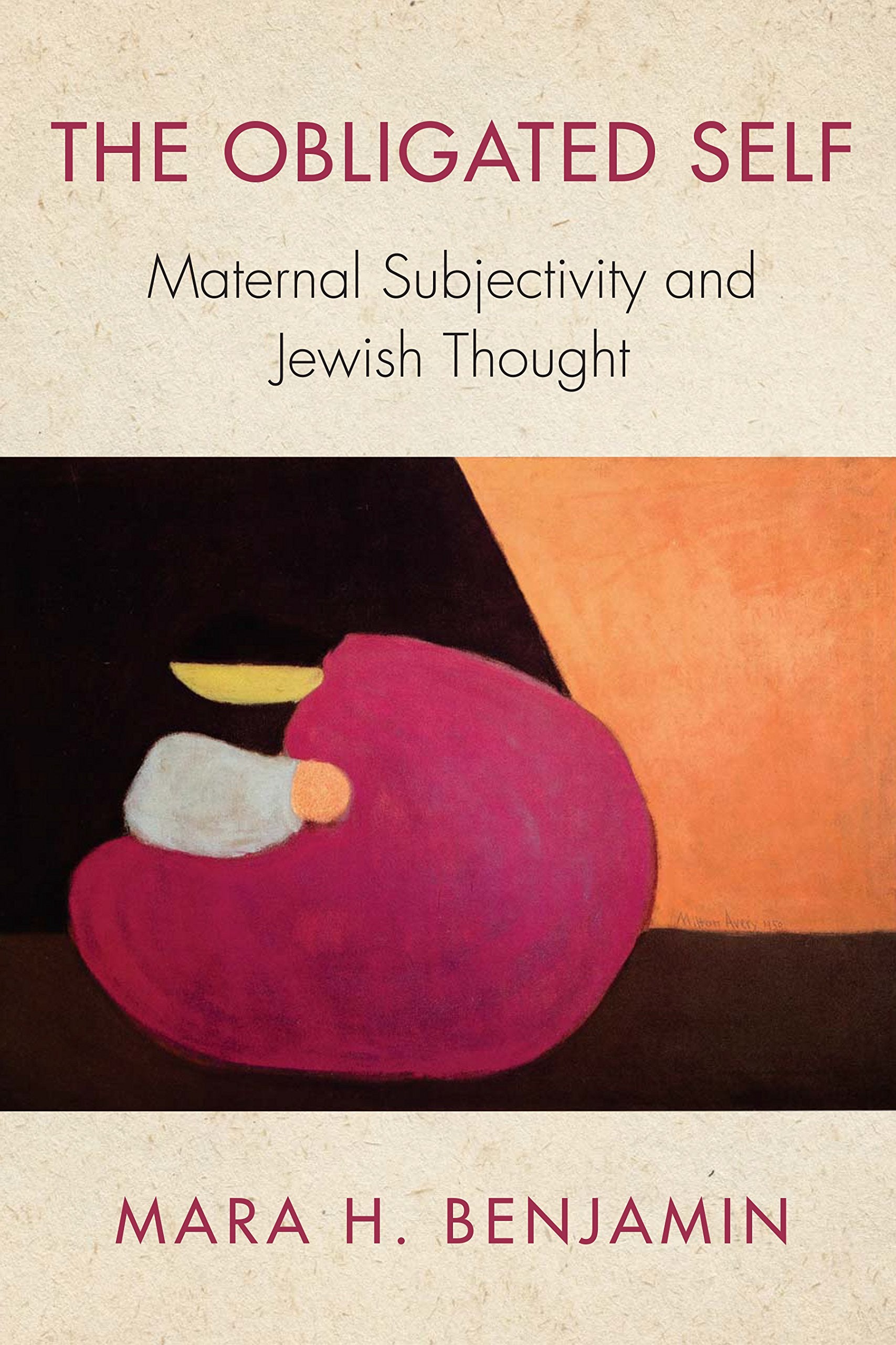 The Obligated Self: Maternal Subjectivity and Jewish Thought book