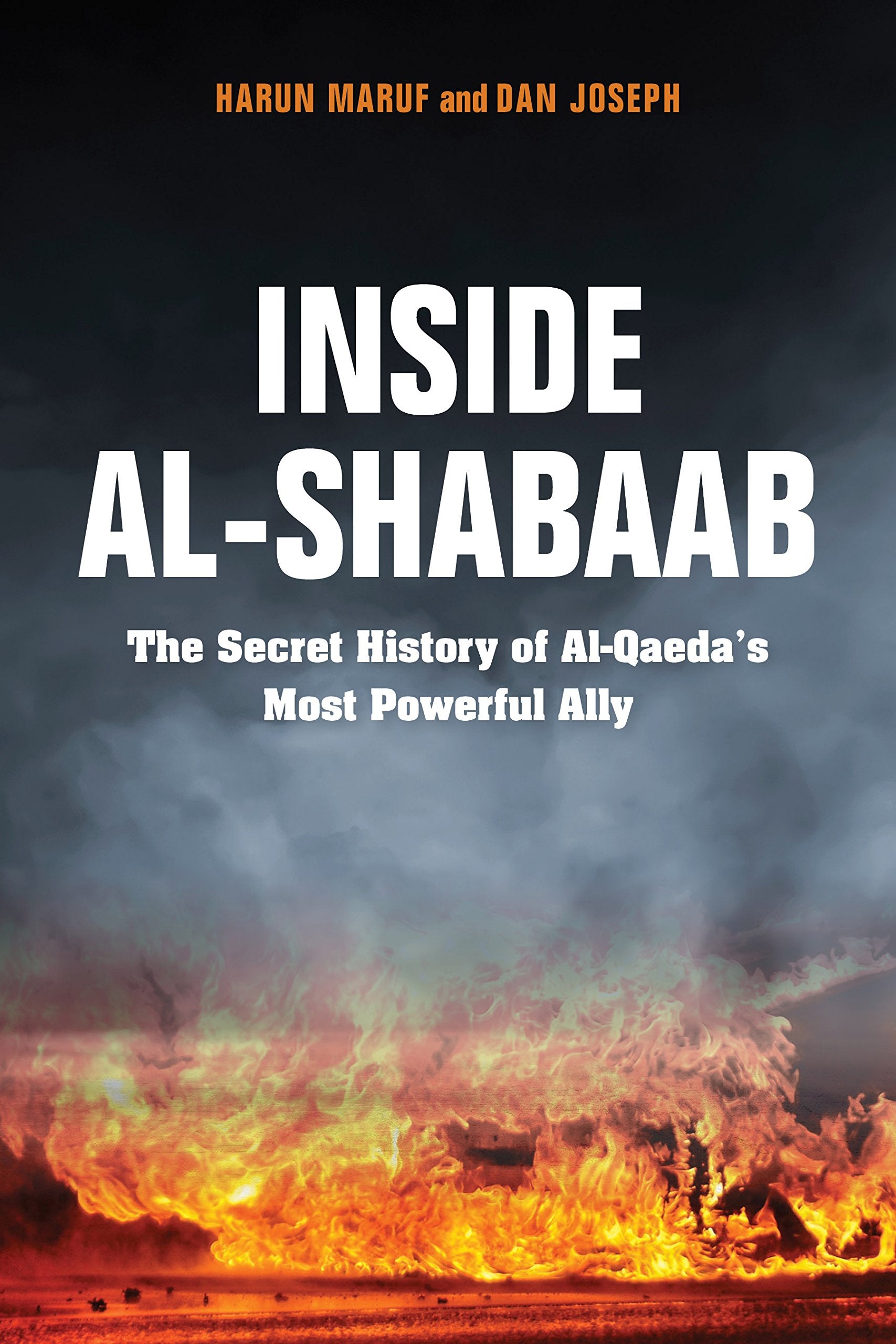 Inside Al-Shabaab: The Secret History of Al-Qaeda's Most Powerful Ally Social Sciences